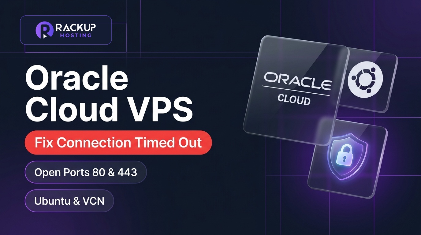 Fix "Connection Timed Out": How to Open Ports 80 and 443 on Oracle Cloud VPS
